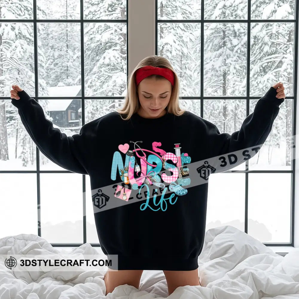 Nurse Life Gift For Nurse Sweatshirt Sweatshirt / Black / S Apparel