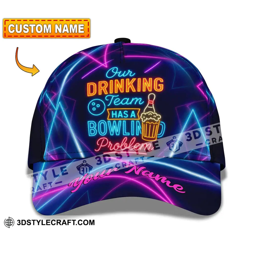 Personalized Cap Customized Classic Cap Our Drinking Team Has A Bowling Problem CLASSIC CAP / UNIVERSAL FIT Cap