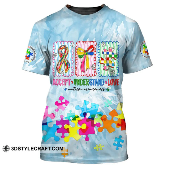 Unisex Shirt - Accept Understand And Love Autism 3D Shirt style option 1