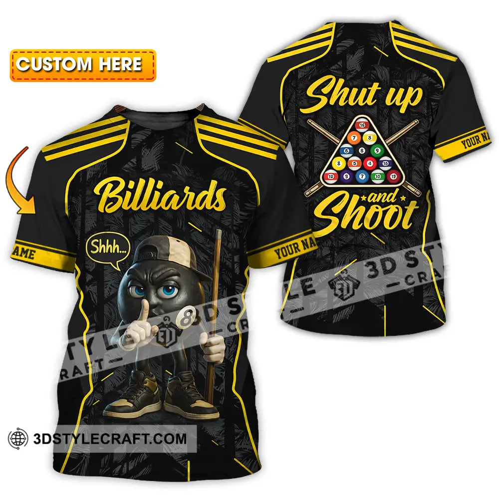 Unisex Shirt - Custom Billiards Shut Up And Shoot 3D Shirt T-shirt