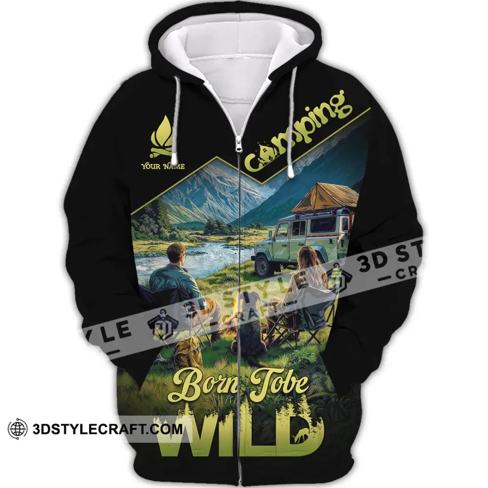 Unisex Shirt - Custom Born To Be Wild Camping Shirt Zipper Hoodie / S T-shirt