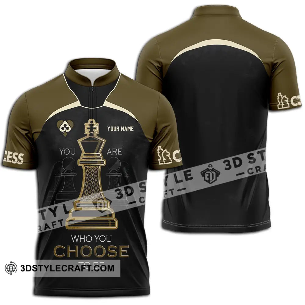 Unisex Shirt - Custom Chess Lover Shirt You Are Who You Choose To Be International Chess Day Zipper Polo Shirt / S