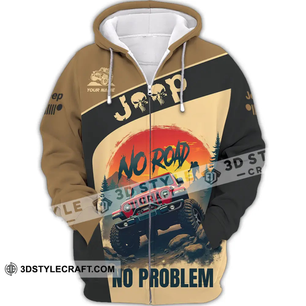 Unisex Shirt - Custom Deep No Road No Problem Shirt Zipper Hoodie / S T-shirt