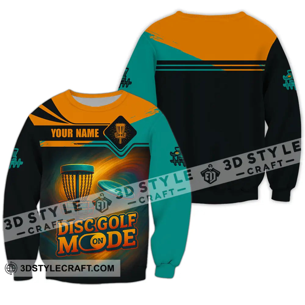 Unisex Shirt Custom Disc Golf Mode On Shirt Long Sleeve / S T shirt