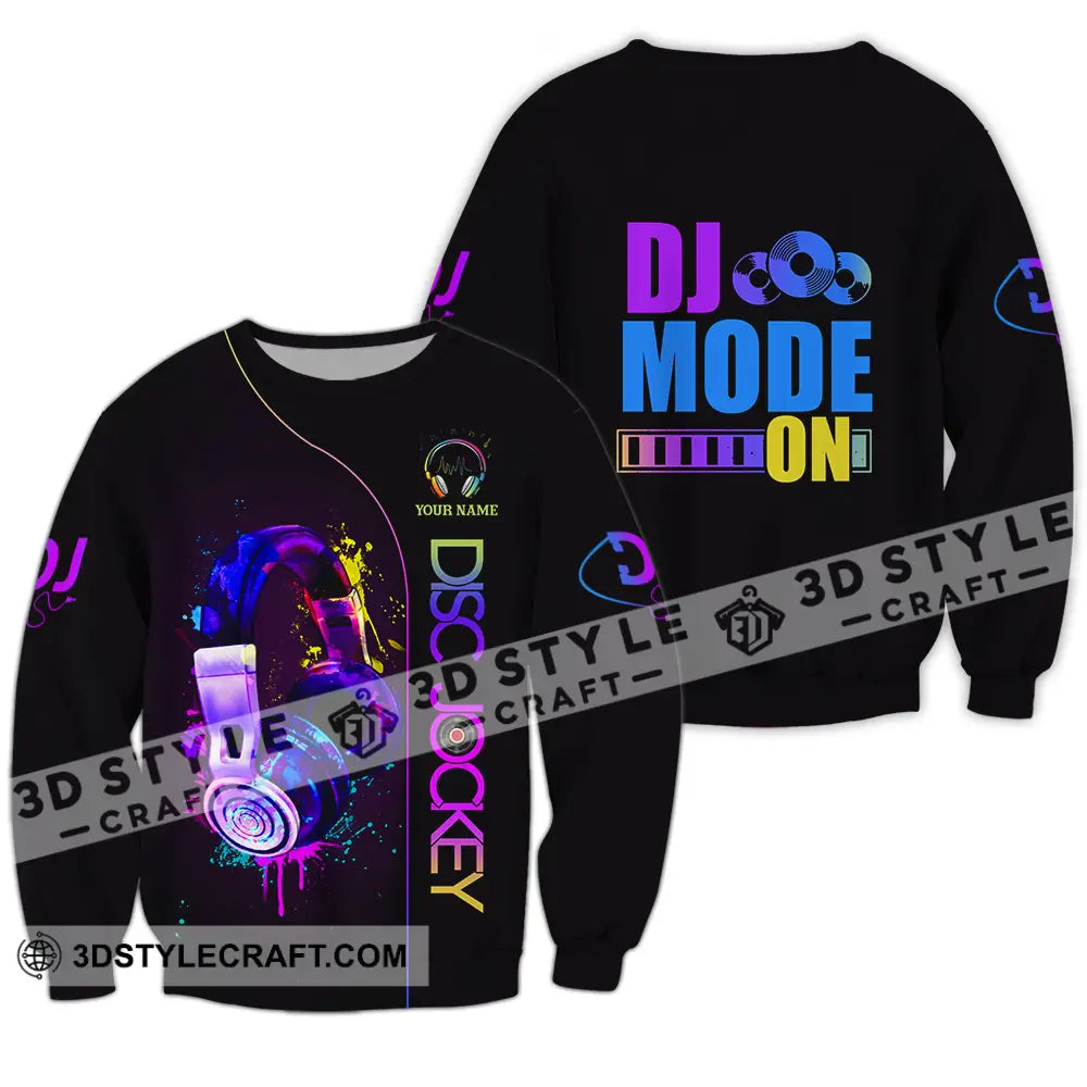 Unisex Shirt - Custom DJ Mode On Shirt Long Sleeve / S T-shirt