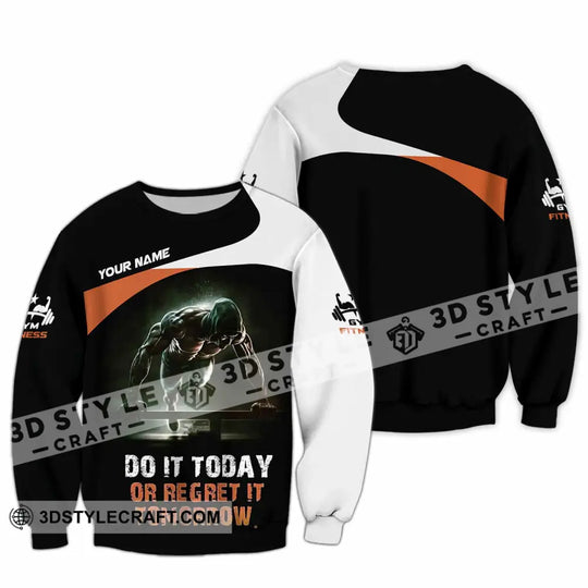 Unisex Shirt - Custom Do It Today Or Regret It Tomorrow Sporty Shirt style option 4