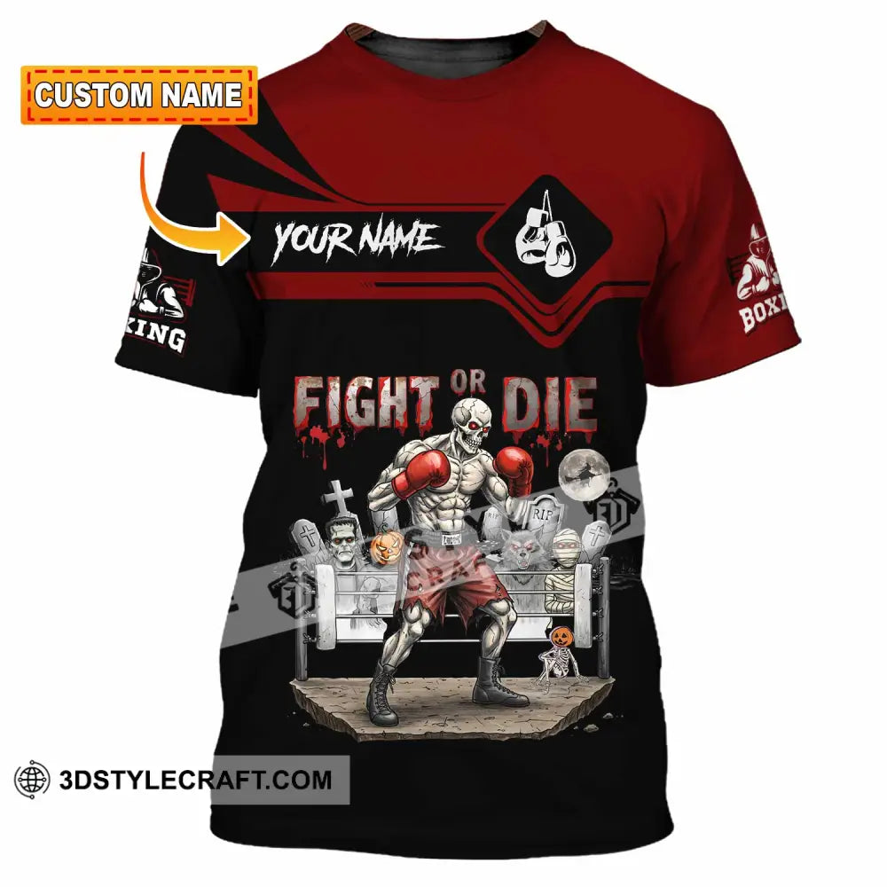 Unisex Shirt - Custom Fight Or Die Shirt T-shirt