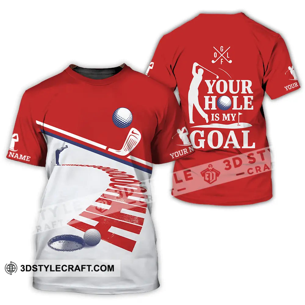 Unisex Shirt - Custom Golf Your Hole Is My Goal Shirt T-Shirt / S T-shirt