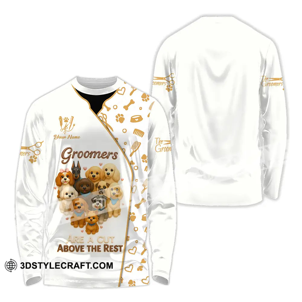 Unisex Shirt Custom Groomers Are A Cut Above The Rest Shirt Long Sleeve Shirt / S T shirt