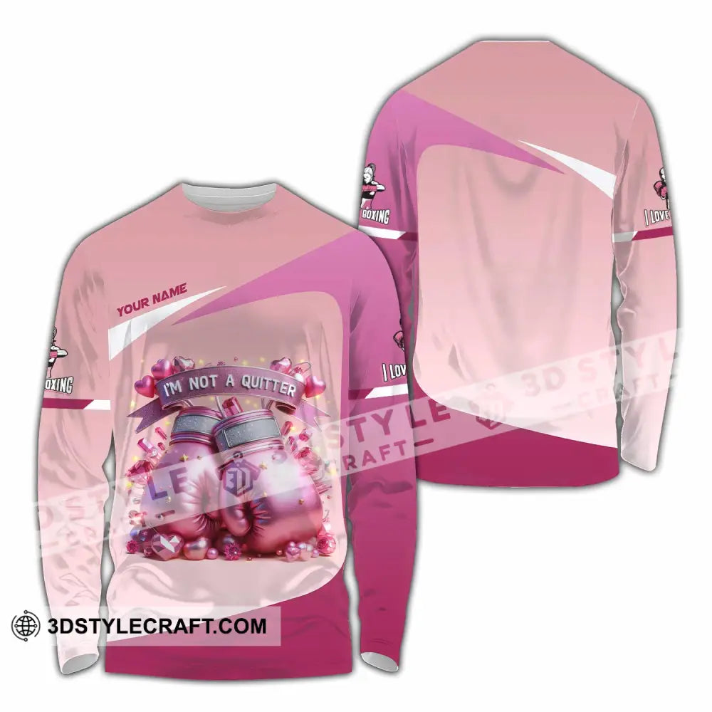 Unisex Shirt - Custom I’m Not A Quitter I Love Boxing Shirt Long Sleeve Shirt / S T-shirt