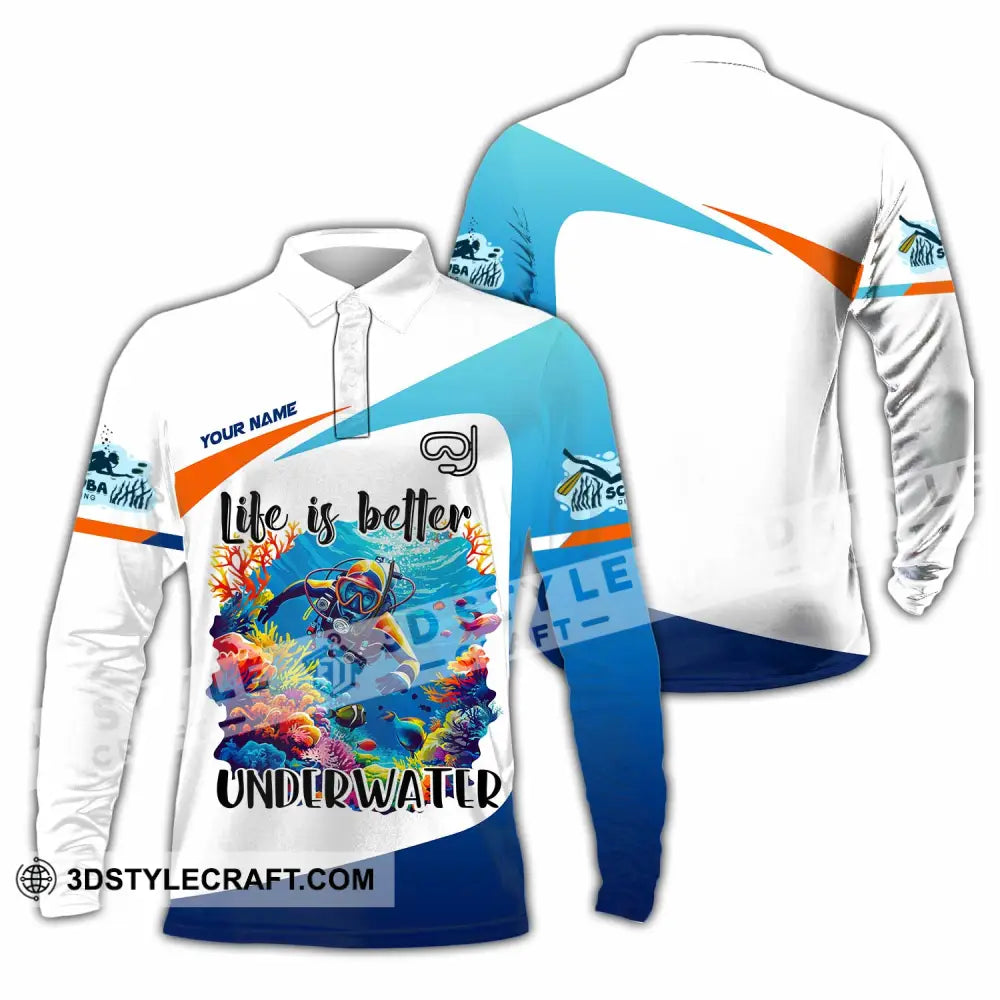 Unisex Shirt Custom Life Is Better Underwater Diving Shirt Long Sleeve Polo / S T shirt