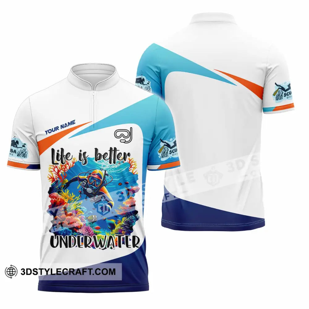 Unisex Shirt Custom Life Is Better Underwater Diving Shirt Zipper Polo Shirt / S T shirt