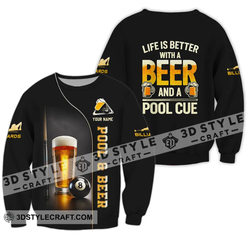 Unisex Shirt - Custom Life Is Better With A Beer And A Pool Cue 3D Shirt Long Sleeve / S T-shirt