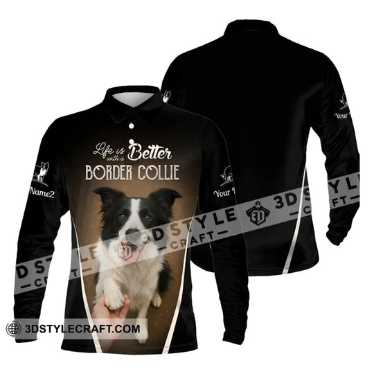 Unisex Shirt - Custom Life Is Better With A Border Collie Shirt style option 4