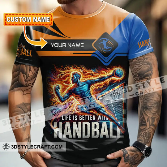 Unisex Shirt - Custom Life Is Better With Handball Sport Shirt style option 1