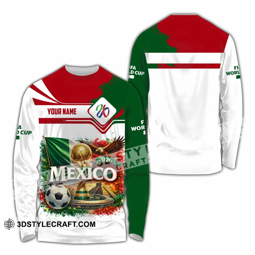 Unisex Shirt - Custom Mexico World Cup 2026 3D Shirt Long Sleeve Shirt / S T-shirt