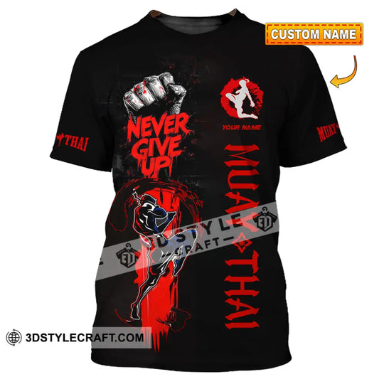 Unisex Shirt - Custom Muay Thai Never Give Up Shirt style option 1