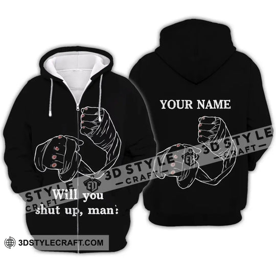 Unisex Shirt - Custom Name Shirt - Gift For Boxing Lover, Will You Shut Up Man style option 4