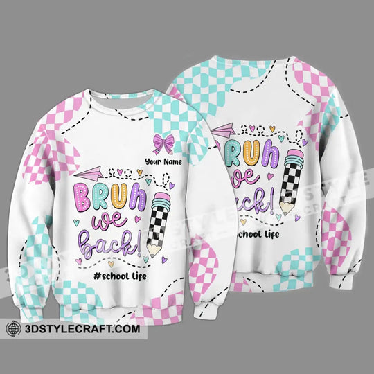 Unisex Shirt - Custom Name School Life Shirt, Bruh We Back style option 4