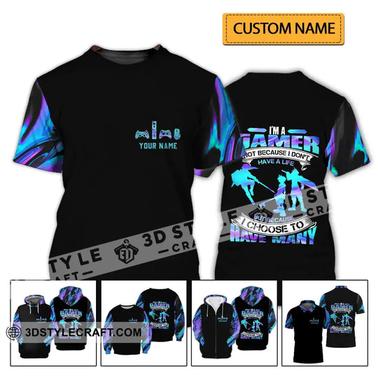 Unisex Shirt - Custom Name T-Shirt, I Am A Gamer Not Because I Don't Have A Life Shirt style option 2