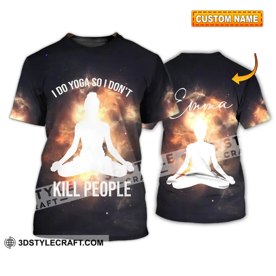Unisex Shirt - Custom Name T-Shirt, I Do Yoga So I Don't Kill People Shirt style option 1