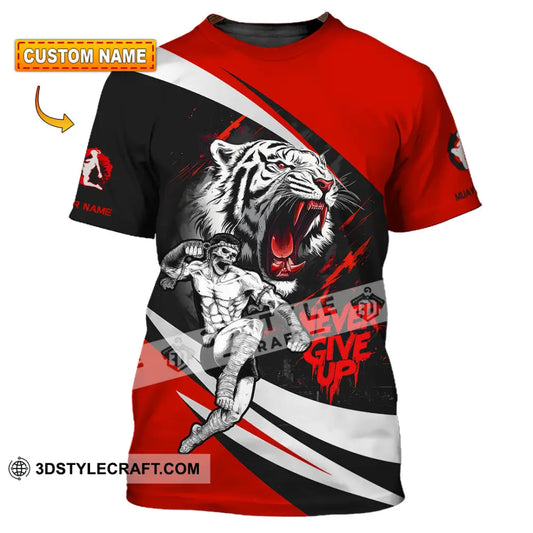 Unisex Shirt - Custom Never Give Up Muay Thai Shirt T-shirt