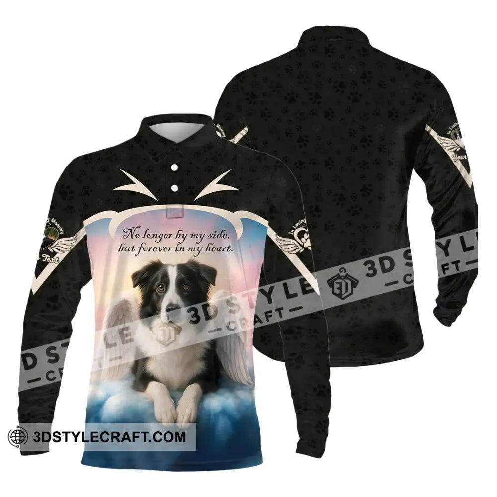 Unisex Shirt - Custom No Long By My Side But Forever In My Heart Border Collie Shirt Long Sleeve Polo / S T-shirt