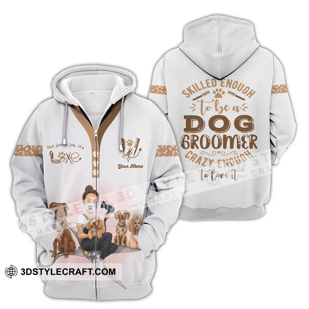 Unisex Shirt Custom Not Just A Job It’s Love Groomer Shirt Zipper Hoodie / S T shirt