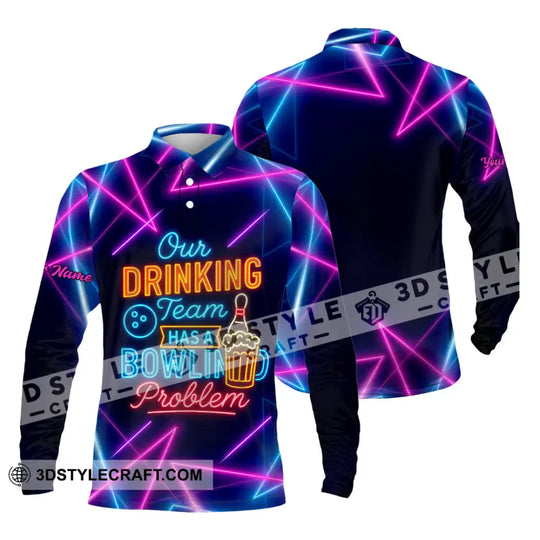 Unisex Shirt - Custom Shirt Our Drinking Team Has A Bowling Problem style option 3