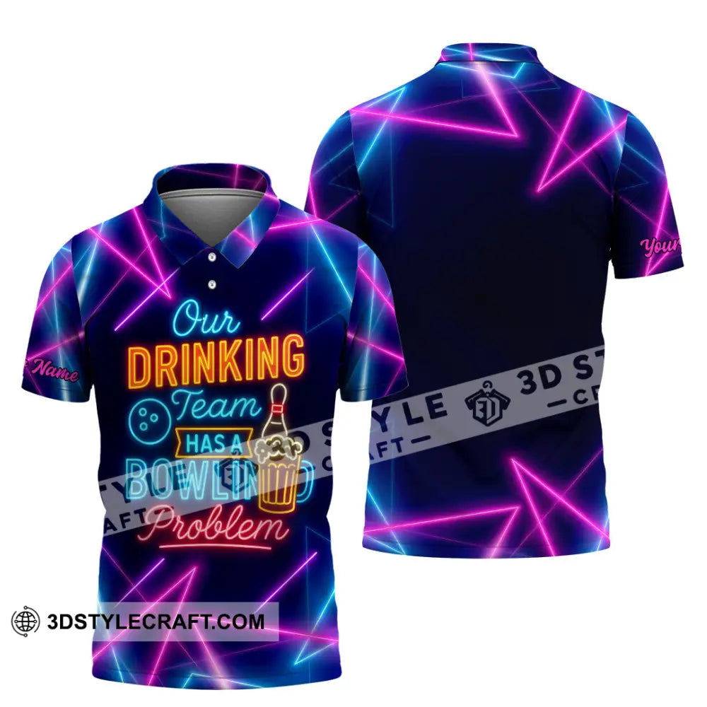 Unisex Shirt - Custom Shirt Our Drinking Team Has A Bowling Problem Polo Shirt / S T-shirt