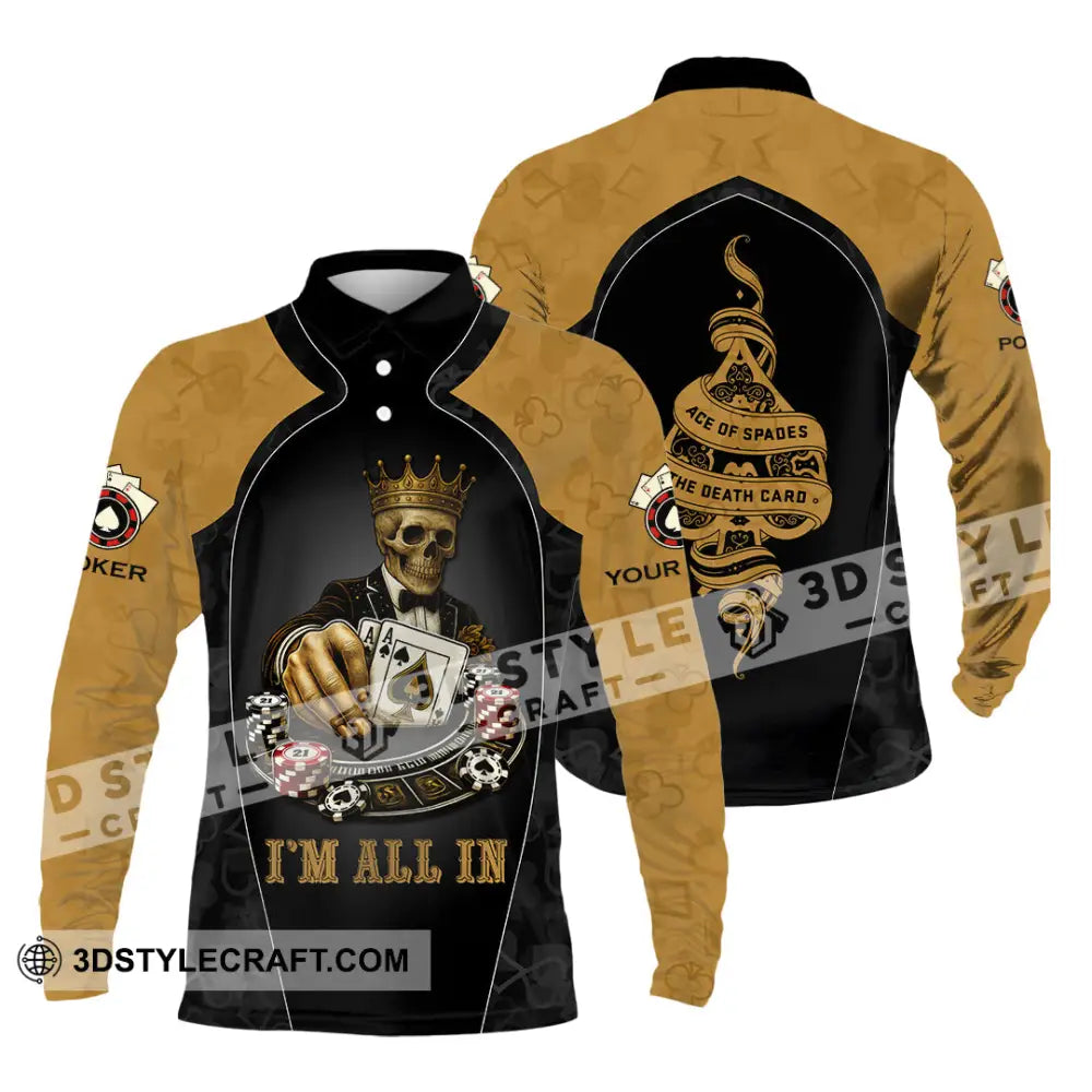 Unisex Shirt - Custom Poker Lover Shirt I’m All In Ace Of Spades The Death Card Long Sleeve Polo / S T-shirt