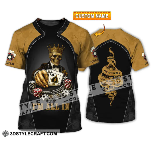 Unisex Shirt - Custom Poker Lover Shirt I’m All In Ace Of Spades The Death Card T-shirt
