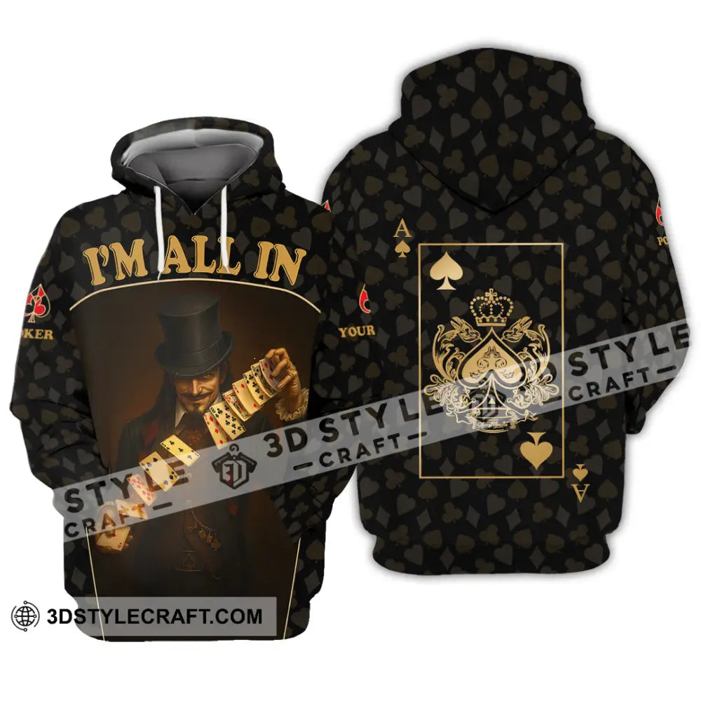 Unisex Shirt - Custom Poker Lover Shirt I’m All In Hoodie / S T-shirt