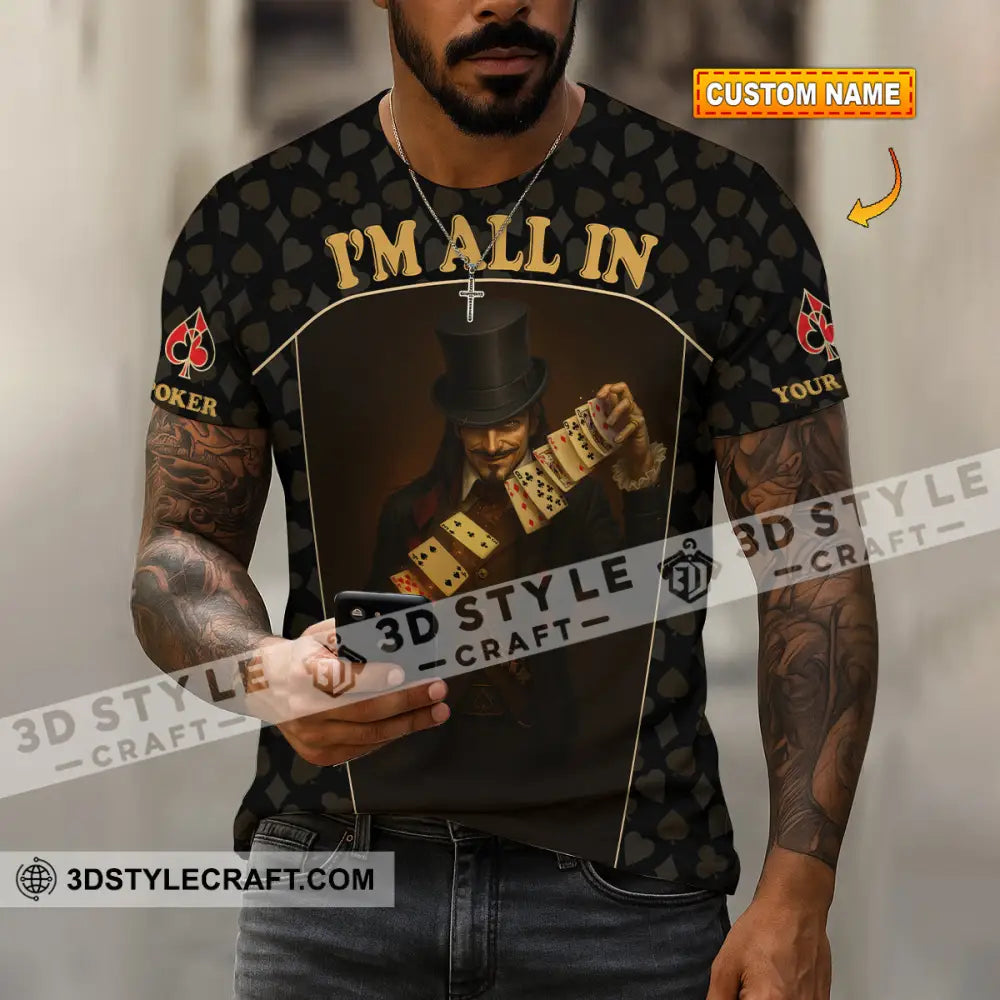 Unisex Shirt - Custom Poker Lover Shirt I’m All In T-shirt