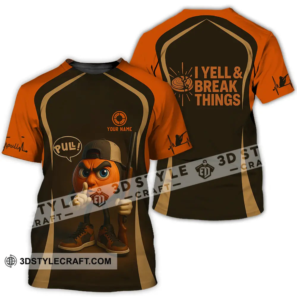 Unisex Shirt - Custom Pull I Yell And Break Things Shirt T-Shirt / S T-shirt
