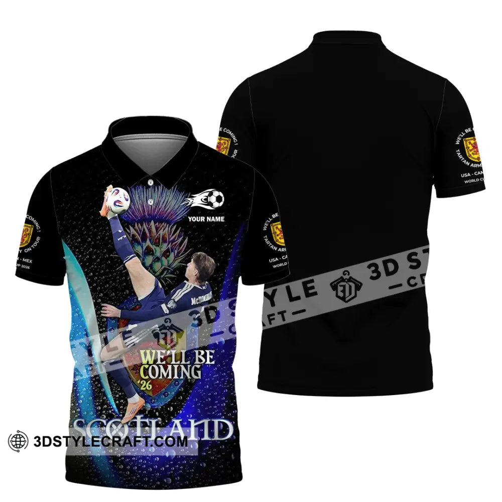 Unisex Shirt - Custom Scotland We’ll Be Coming 26 3D Shirt Polo Shirt / S T-shirt