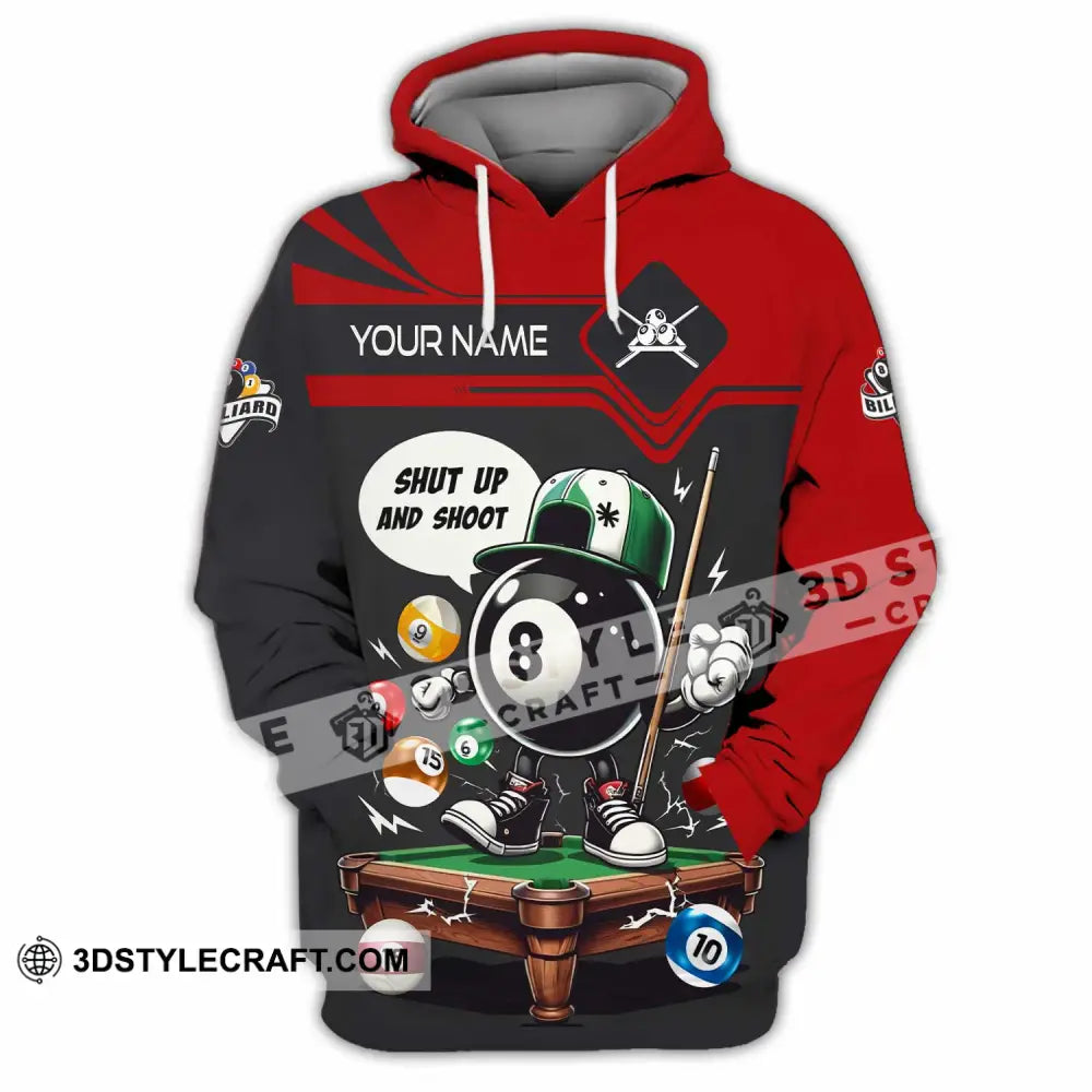 Unisex Shirt - Custom Shut Up And Shoot Billiard Shirt Hoodie / S T-shirt
