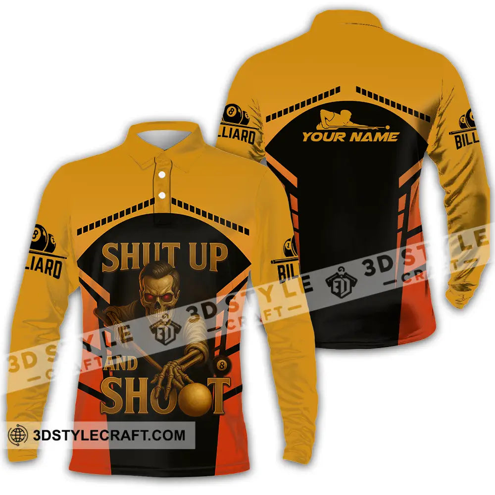 Unisex Shirt - Custom Shut Up And Shoot Billiard Shirt Long Sleeve Polo / S T-shirt