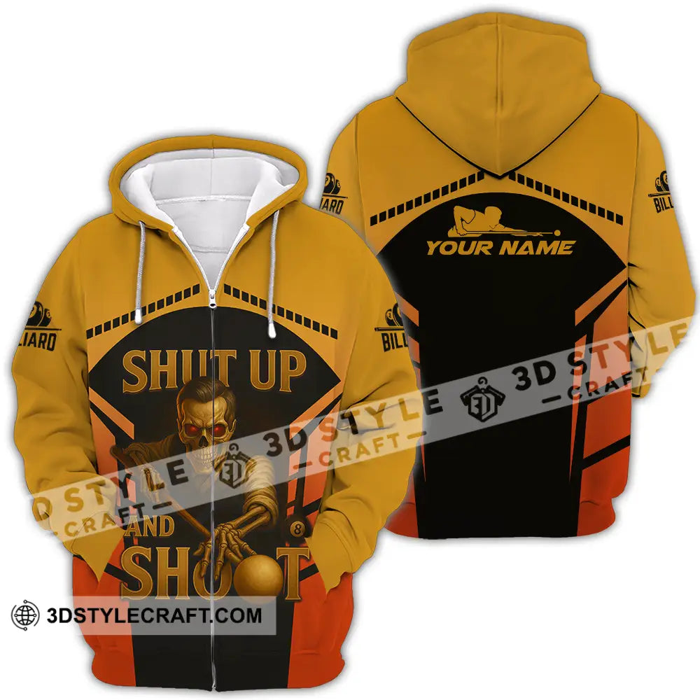 Unisex Shirt - Custom Shut Up And Shoot Billiard Shirt Zipper Hoodie / S T-shirt