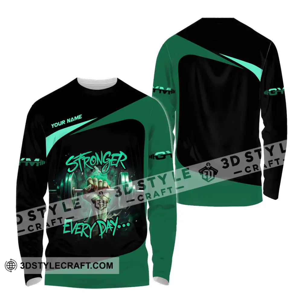 Unisex Shirt - Custom Stronger Everyday Weightlifting Sports Shirt Long Sleeve Shirt / S T-shirt