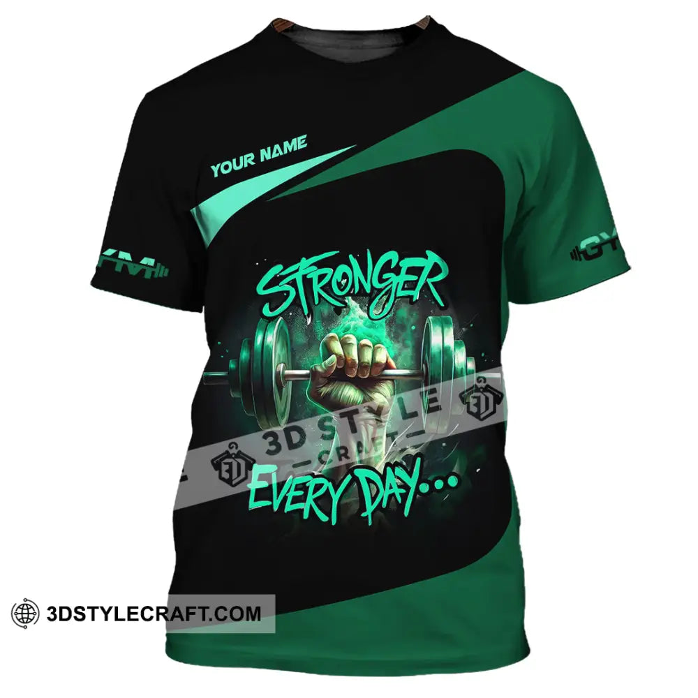 Unisex Shirt - Custom Stronger Everyday Weightlifting Sports Shirt T-Shirt / S T-shirt