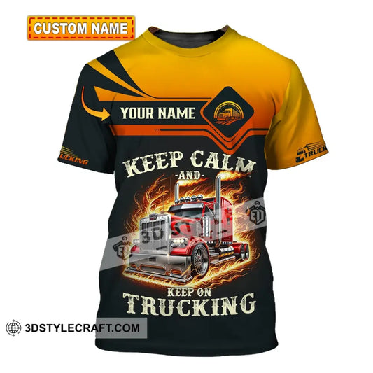 Unisex Shirt - Custom Text Keep Calm And On Trucking T-Shirt