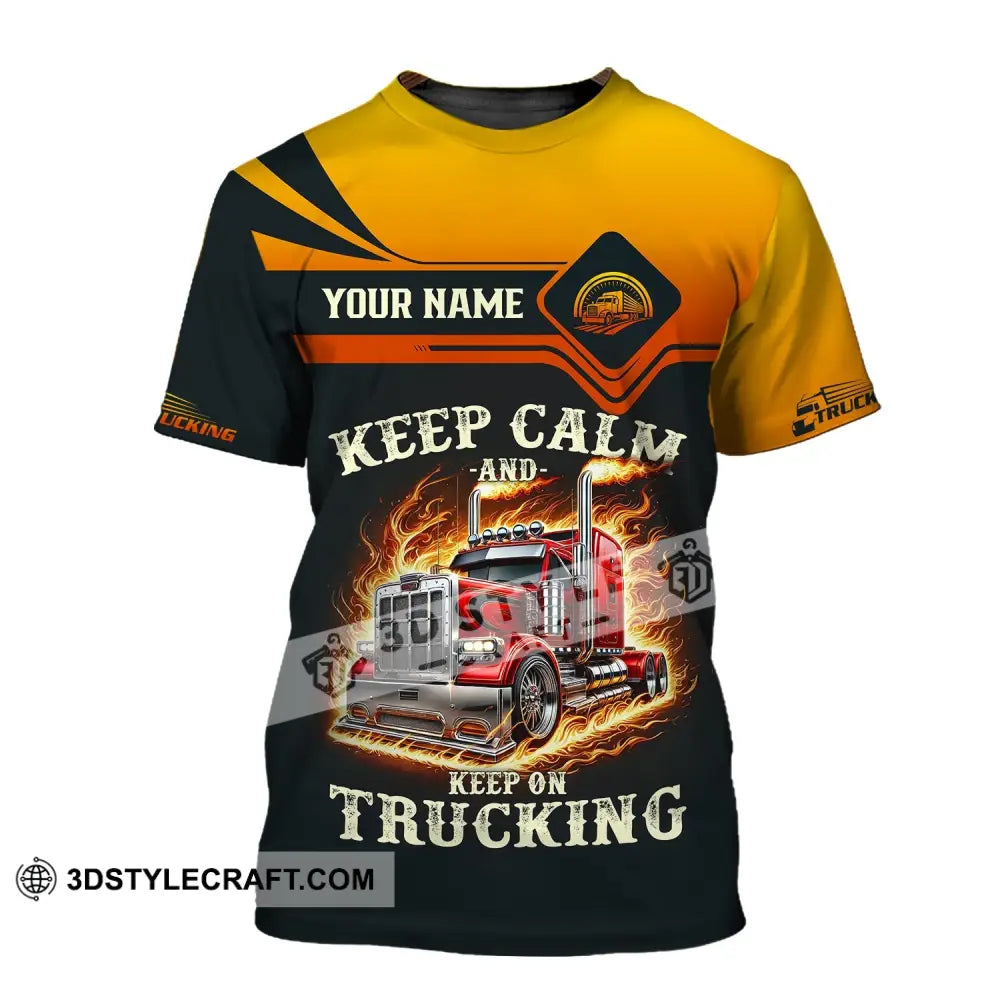 Unisex Shirt - Custom Text Keep Calm And On Trucking T-Shirt / S T-Shirt