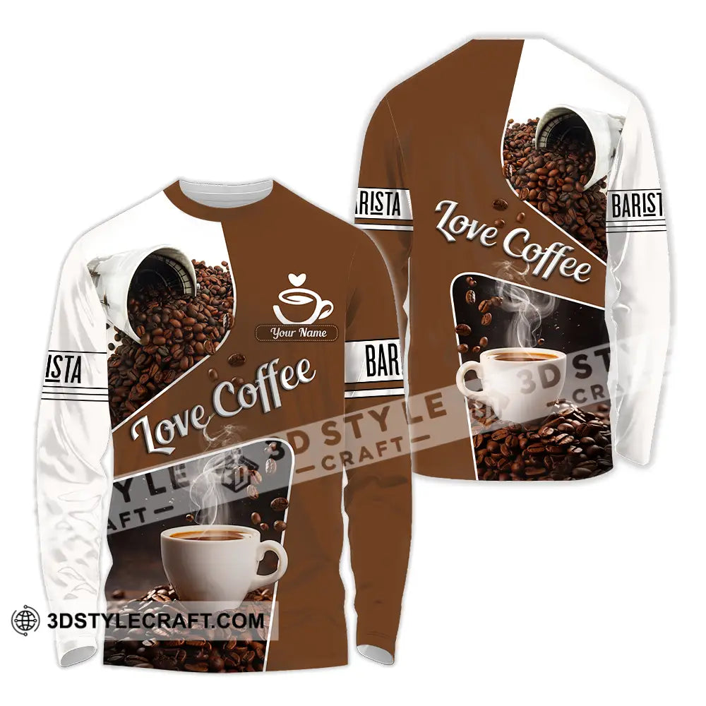 Unisex Shirt - Custom Text Shirt Love Coffee Shirt Long Sleeve Shirt / S T-shirt