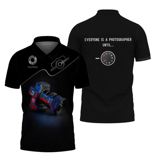 Unisex Shirt, Photographer Shirt, Everyone Is A Photographer Until, T-shirt For Photographers style option 4