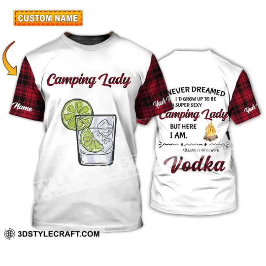 Woman Shirt - Custom Name Shirt - Camping Lady Shirt, I Never Dreamed I'd Grow Up to be Super Sexy style option 1