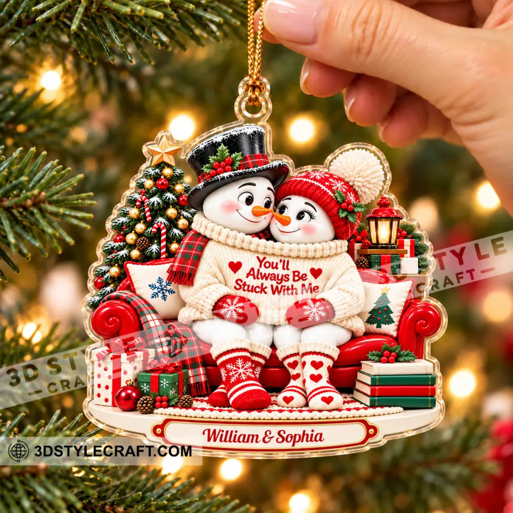 You’ll Always Be Stuck With Me Home Decor Christmas Ornament Personalized Ornament - Ornament